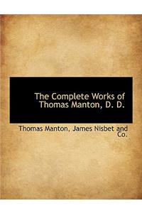 The Complete Works of Thomas Manton, D. D.