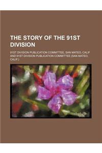 The Story of the 91st Division