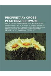 Proprietary Cross-Platform Software