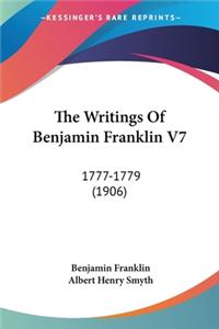 Writings Of Benjamin Franklin V7