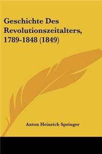 Geschichte Des Revolutionszeitalters, 1789-1848 (1849)