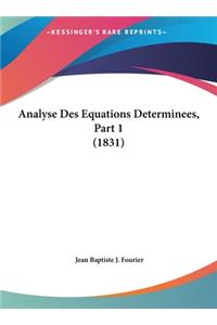 Analyse Des Equations Determinees, Part 1 (1831)