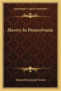 Slavery In Pennsylvania
