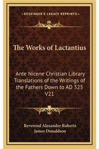 The Works of Lactantius