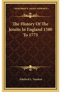 The History Of The Jesuits In England 1580 To 1773
