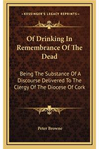 Of Drinking in Remembrance of the Dead