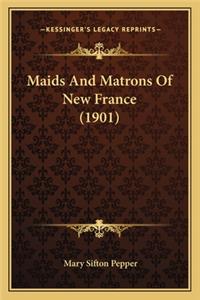 Maids and Matrons of New France (1901)