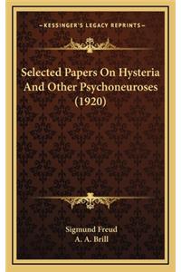 Selected Papers on Hysteria and Other Psychoneuroses (1920)