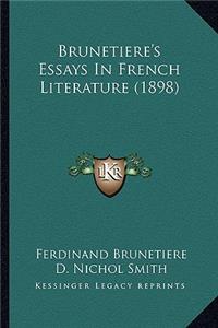Brunetiere's Essays in French Literature (1898)