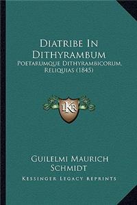 Diatribe in Dithyrambum