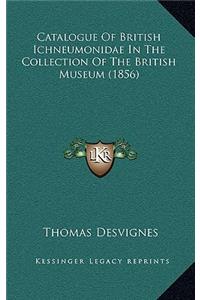 Catalogue of British Ichneumonidae in the Collection of the British Museum (1856)