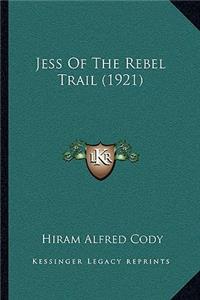 Jess of the Rebel Trail (1921)