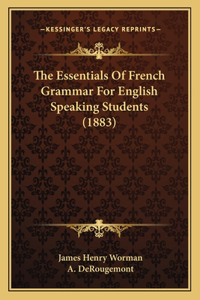 Essentials of French Grammar for English Speaking Students (1883)