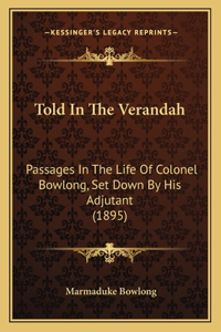 Told In The Verandah