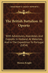The British Battalion At Oporto