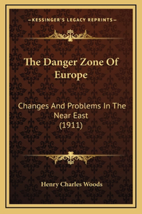 The Danger Zone Of Europe