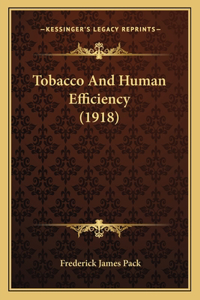 Tobacco And Human Efficiency (1918)