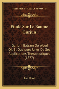 Etude Sur Le Baume Gurjun