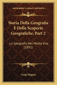 Storia Della Geografia E Delle Scoperte Geografiche, Part 2