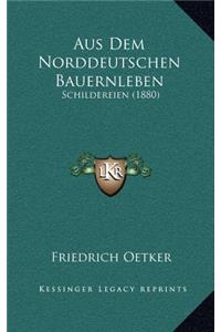 Aus Dem Norddeutschen Bauernleben