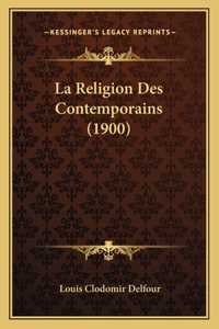 Religion Des Contemporains (1900)