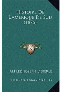 Histoire De L'Amerique De Sud (1876)