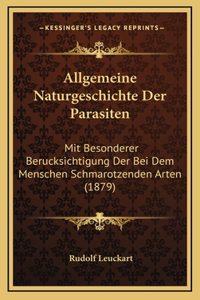 Allgemeine Naturgeschichte Der Parasiten
