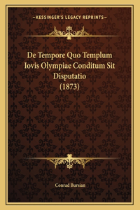 De Tempore Quo Templum Iovis Olympiae Conditum Sit Disputatio (1873)