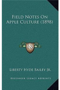 Field Notes On Apple Culture (1898)