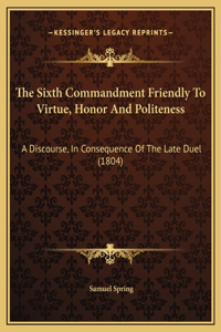 The Sixth Commandment Friendly To Virtue, Honor And Politeness