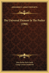 The Universal Element In The Psalter (1908)