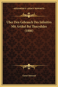 Uber Den Gebrauch Des Infinitivs Mit Artikel Bei Thucydides (1886)