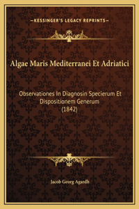 Algae Maris Mediterranei Et Adriatici