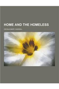 Home and the Homeless