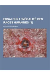 Essai Sur L'Inegalite Des Races Humaines (3)