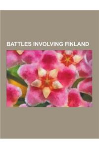 Battles Involving Finland: Battles and Operations of the Continuation War, Battles and Operations of the Winter War, Naval Battles Involving Finl