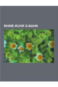 Rhine-Ruhr S-Bahn: Rhine-Ruhr S-Bahn Stations, Koln Hauptbahnhof, Dusseldorf Hauptbahnhof, Duisburg Hauptbahnhof, S1, S11, S6, Dortmund H