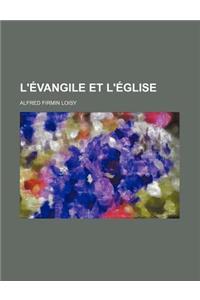 L'Evangile Et L'Eglise