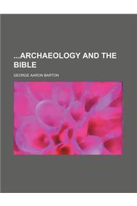 Archaeology and the Bible