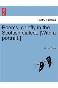 Poems, Chiefly in the Scottish Dialect. [With a Portrait.]