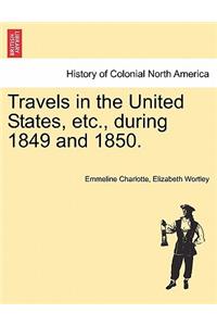 Travels in the United States, Etc., During 1849 and 1850.