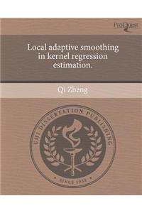 Local Adaptive Smoothing in Kernel Regression Estimation.