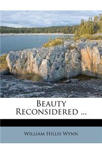 Beauty Reconsidered ...
