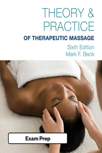 Exam Review for Beck's Theory and Practice of Therapeutic Massage