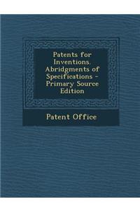 Patents for Inventions. Abridgments of Specifications