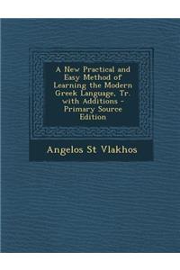 New Practical and Easy Method of Learning the Modern Greek Language, Tr. with Additions