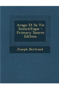 Arago Et Sa Vie Scientifique