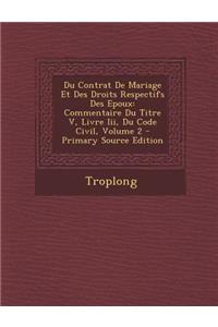 Du Contrat de Mariage Et Des Droits Respectifs Des Epoux