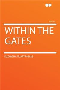 Within the Gates