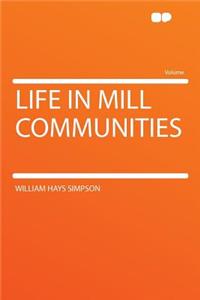 Life in Mill Communities